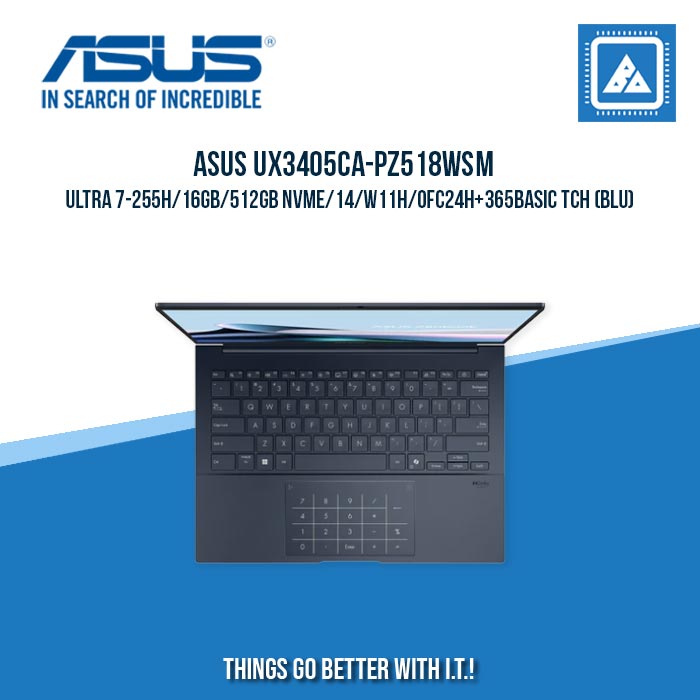 ASUS UX3405CA-PZ518WSM ULTRA 7-255H/16GB/512GB NVME | BEST FOR FREELANCERS LAPTOP ASUS UX3405CA-PZ518WSM ULTRA 7-255H/16GB/512GB NVME | BEST FOR FREELANCERS LAPTOP
